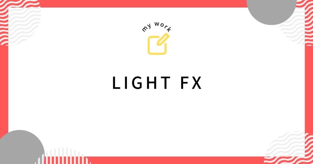 【　LIGHT FX　】